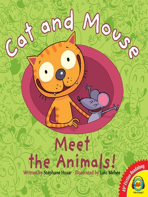 cover image of Cat and Mouse Meet the Animals!